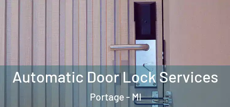 Automatic Door Lock Services Portage - MI