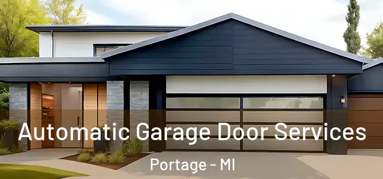  Automatic Garage Door Services Portage - MI