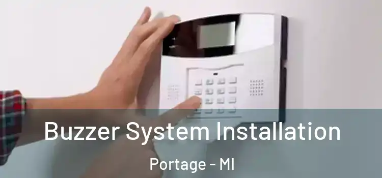 Buzzer System Installation Portage - MI