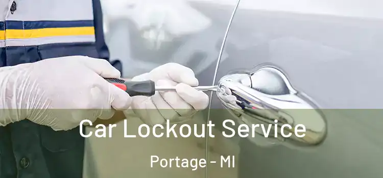 Car Lockout Service Portage - MI