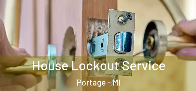 House Lockout Service Portage - MI