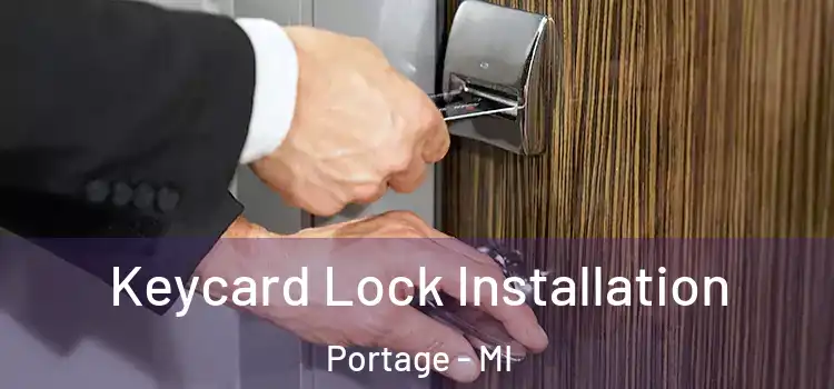 Keycard Lock Installation Portage - MI