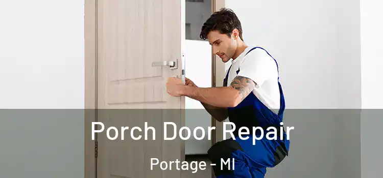  Porch Door Repair Portage - MI