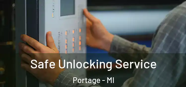 Safe Unlocking Service Portage - MI