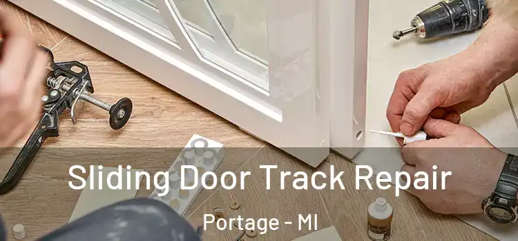 Sliding Door Track Repair Portage - MI