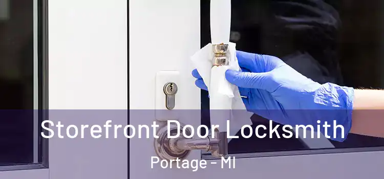 Storefront Door Locksmith Portage - MI